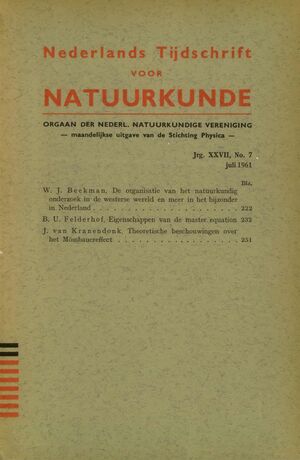 Volume: 27  De organisatie van het natuurkundig onderzoek in de westerse wereld en meer in het bijzonder in Nederland Eigenschappen van de master equation Theoretische beschouwingen over het Mossbauereffect