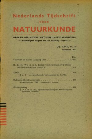 Volume: 27  Voorwerk en inhoud jaargang 1961 Enkele beschouwingen over stabiliteit in de theorie van plasma's Varia Absorberende werkzaamheid in de FTC Conferentie in Aix-en-Provence 14-20 september 1961 Boekbespreking