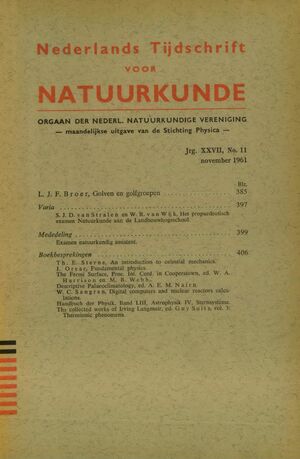 Volume: 27  Golven en golfgroepen Varia: Het propaedeutisch examen Natuurkunde aan de Landbouwhogeschool Mededeling Boekbesprekingen An Introduction to celestial mechanics  Fundamental Physics The Fermi Surface Descriptive Palaeoclimatology Digital computers and nuclear reactors calculations Handbuch der Physik, Band  LIII, The collected works of Irving Langmuir