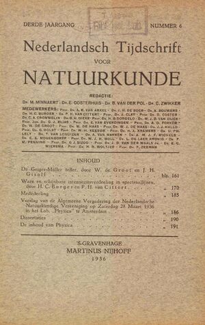 Volume: 3  De Geiger-Muller teller Ware en schijnbare intensiteitsverdeeling in spectraallijnen Mededeeling Verslag van de Algemeene Vergadering der Nederlandsche Natuurkundige Vereeniging op Zaterdag 28 Maart 1936 in het Laboratorium " Physica" te Amsterdam